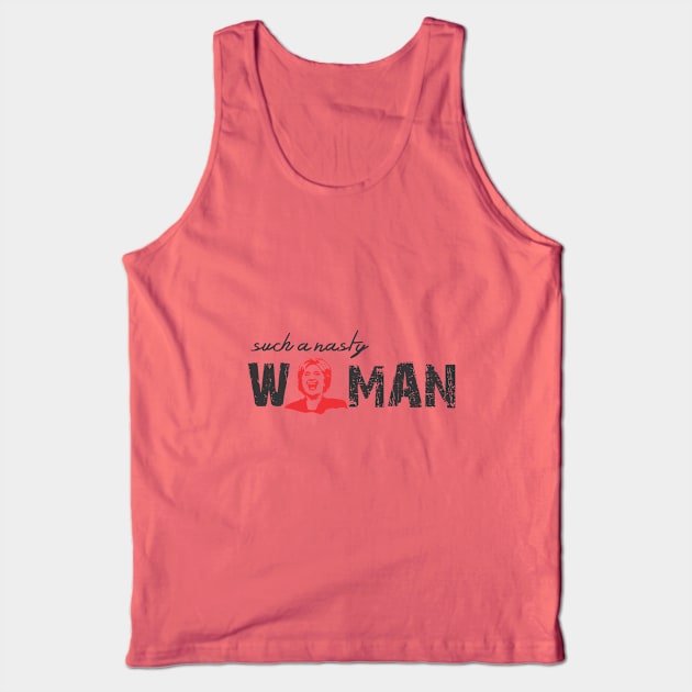 Such A NASTY WOMEN 2 Tank Top by juraganLOGO